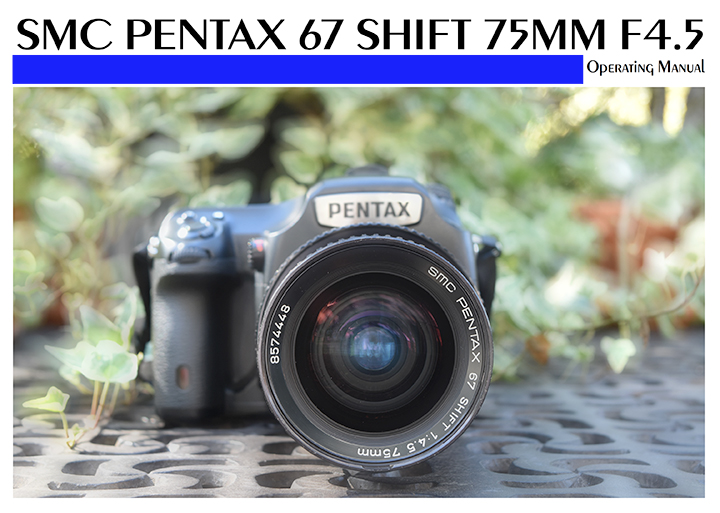 SMC PENTAX 67 SHIFT 75MM F2.8 OPERATING MANUAL Cover